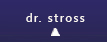 about dr. stross